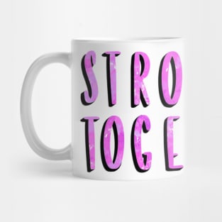 Stronger Together Version 4 Mug